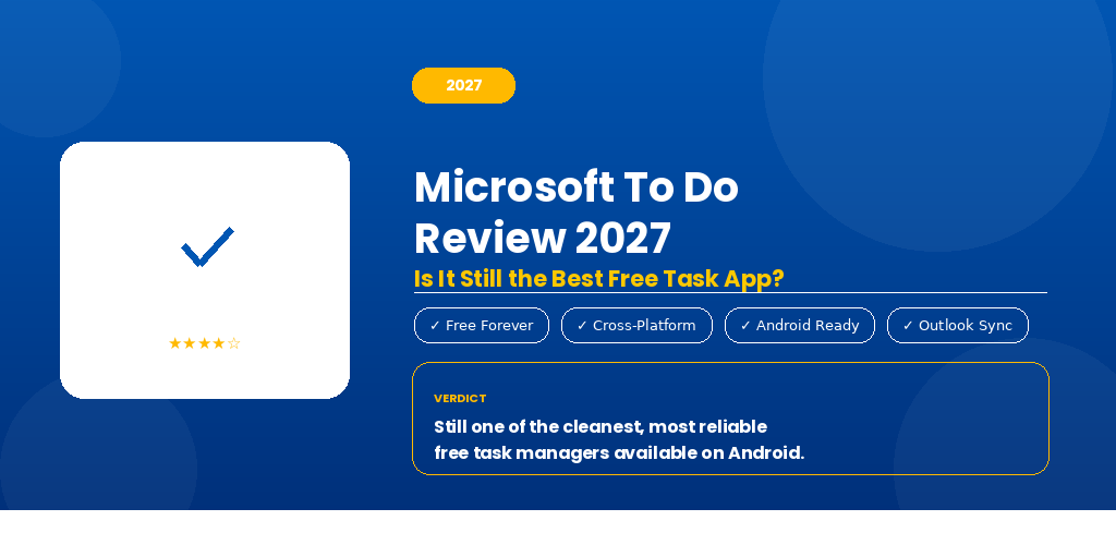Microsoft To Do Review 2027: Is It Still the Best Free Task App?