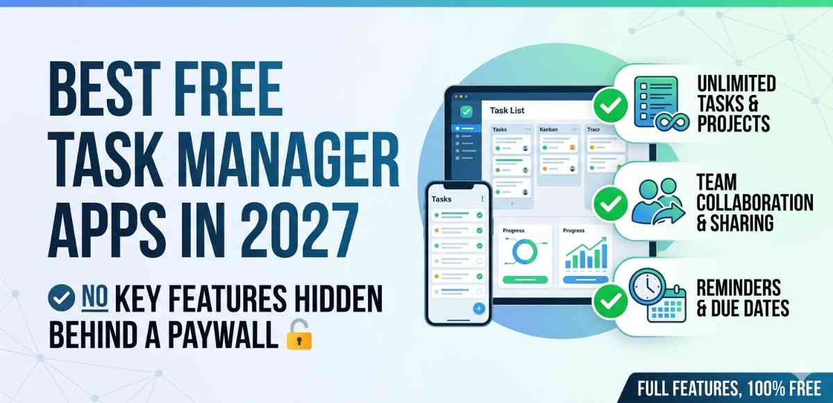 Best Free Task Manager Apps in 2027 That Don’t Lock Key Features Behind a Paywall